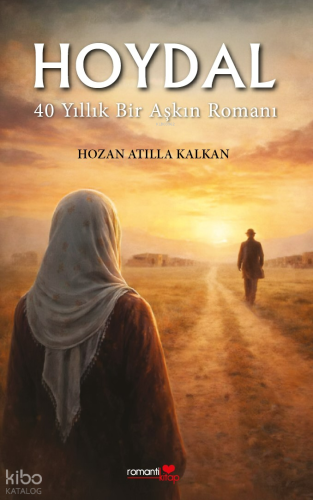 Hoydal-40 Yıllık Bir Aşkın Romanı | Hozan Atilla Kalkan | Romantik Kit