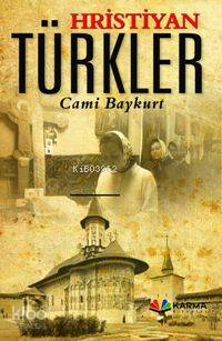 Hristiyan Türkler | Cami Baykurt | Karma Kitaplar