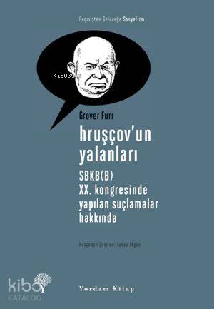 Hruşçov'un Yalanları; SBKB(B) XX. Kongresinde Yapılan Suçlamalar Hakkında
