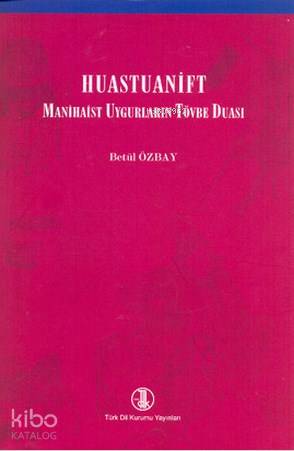 Huastuanift - Manihaist Uygurların Tövbe Duası
