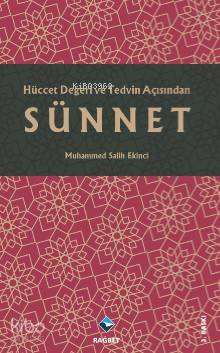 Hüccet Değeri ve Tedvin Açısından Sünnet