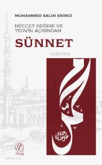 Hüccet Değeri ve Tedvin Açısından Sünnet | Muhammed Salih Ekinci | Nid