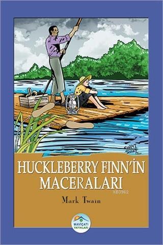 Huckleberry Finn'in Maceraları | Mark Twain | Maviçatı Yayınları