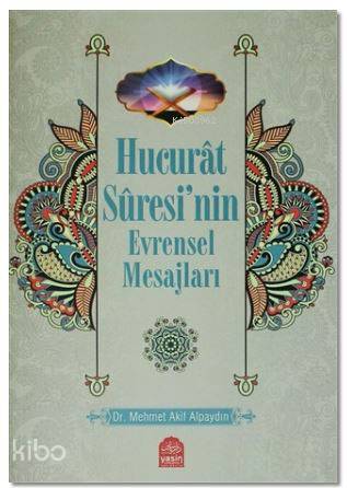 Hucurat Suresinin Evrensel Mesajları