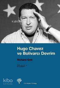 Hugo Chavez ve Bolivarcı Devrim
