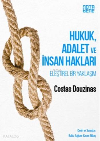 Hukuk,Adalet Ve İnsan Hakları; Eleştirel Bir Yaklaşım