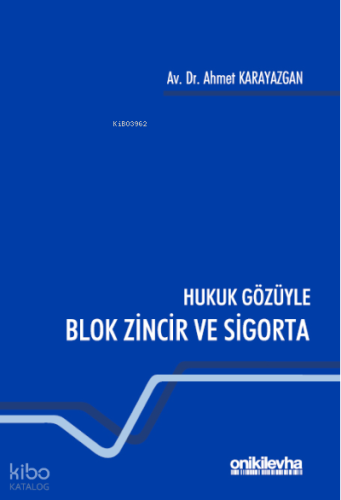 Hukuk Gözüyle Blok Zincir ve Sigorta
