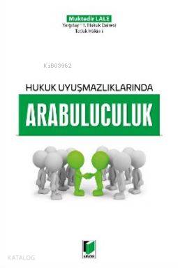 Hukuk Uyuşmazlıklarında Arabuluculuk