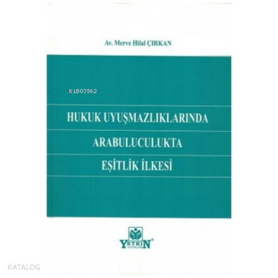 Hukuk Uyuşmazlıklarında Arabuluculukta Eşitlik İlkesi