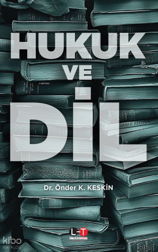 Hukuk Ve Dil | Önder K. Keskin | Literatürk Yayınları