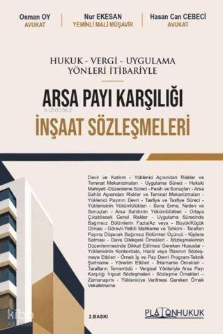 Hukuk – Vergi – Uygulama Yönleri İtibariyle Arsa Payı Karşılığı İnşaat