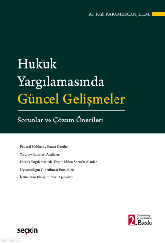 Hukuk Yargılamasında Güncel Gelişmeler ;Sorunlar ve Çözüm Önerileri | 