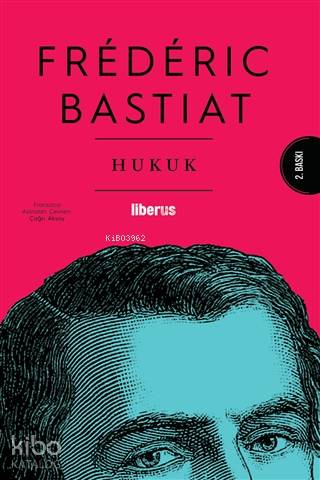 Hukuk | Frederic Bastiat | Liberus Yayınları