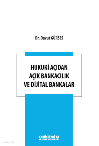 Hukuki Açıdan Açık Bankacılık ve Dijital Bankalar
