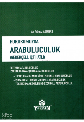 Hukukumuzda Arabuluculuk (Gerekçeli - İçtihatlı)
