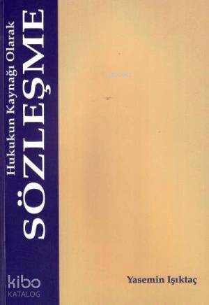 Hukukun Kaynağı Olarak Sözleşme