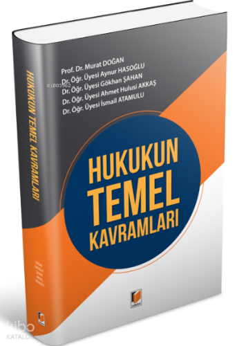 Hukukun Temel Kavramları | Murat Doğan | Adalet Yayınevi