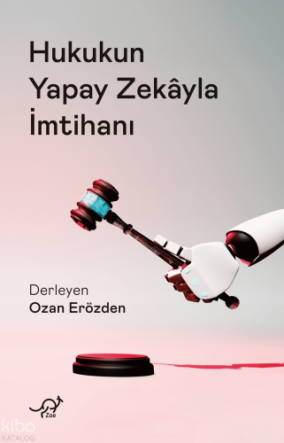 Hukukun Yapay Zekâyla İmtihanı | Kolektif | Zoe Kitap