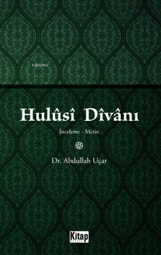 Hulusi Divanı (İnceleme-Metin) | Abdullah Uçar | Kitap Dünyası