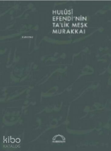 Hulusi Efendi Nin Ta'lik Meşk Murakkaı