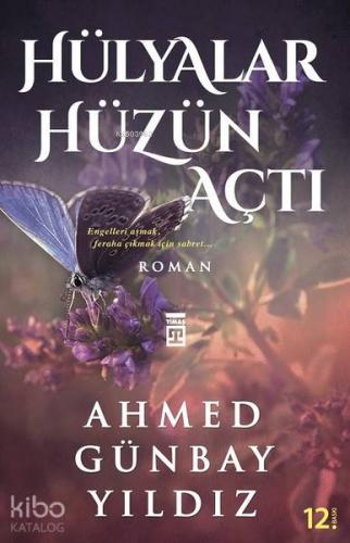 Hülyalar Hüzün Açtı | Ahmed Günbay Yıldız | Timaş Yayınları