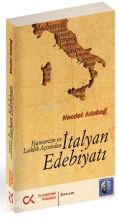Hümanizm ve Laiklik Açısından İtalyan Edebiyatı | Necdet Adabağ | Cumh