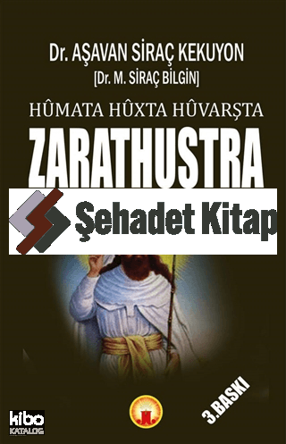 Humata Huxta Huvarşta - Zarathuştra;İyi Düşünce, İyi Söz, İyi Eylem