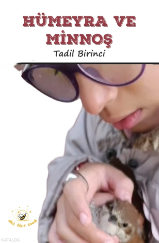 Hümeyra ve Minnoş | Tadil Birinci | Akıl Fikir Yayınları