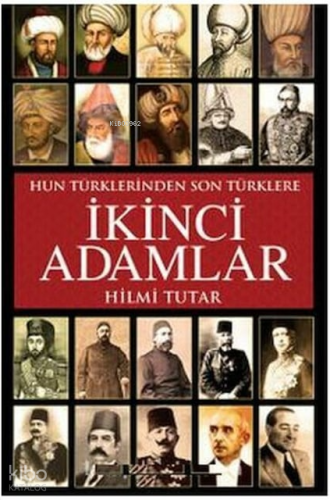 Hun Türklerinden Son Türklere İkinci Adamlar