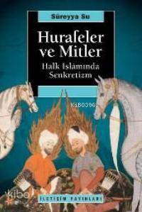 Hurafeler ve Mitler; Halk İslamında Senkretizm
