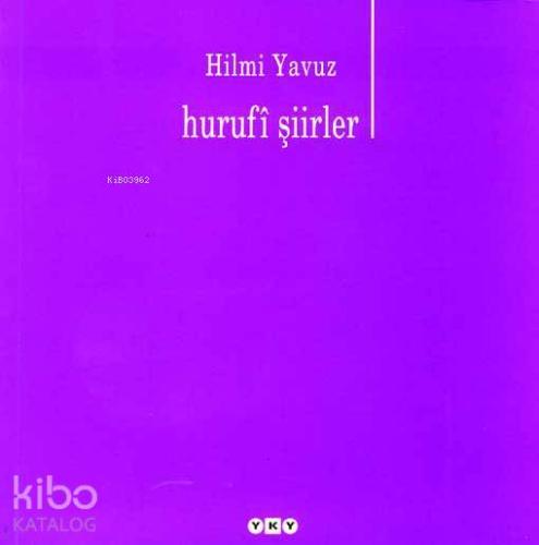 Hurufi Şiirler | Hilmi Yavuz | Yapı Kredi Yayınları ( YKY )