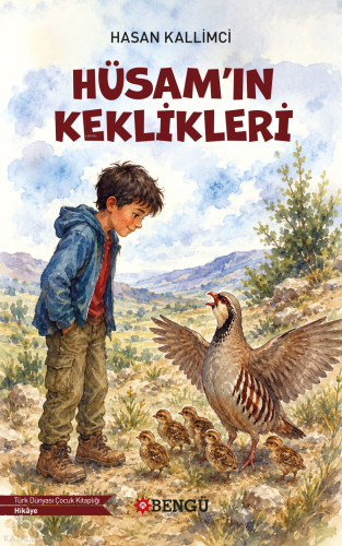 Hüsam'ın Keklikleri | Hasan Kallimci | Bengü Yayıncılık
