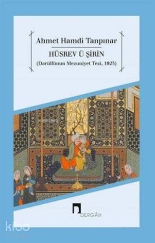 Hüsrev ü Şirin; Darülfünun Mezuniyet Tezi, 1923