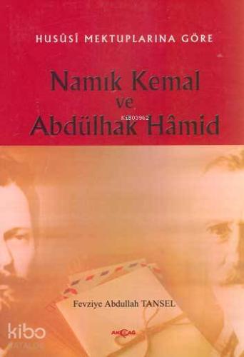 Hususi Mektuplarına Göre Namık Kemal ve Abdülhak Hamid