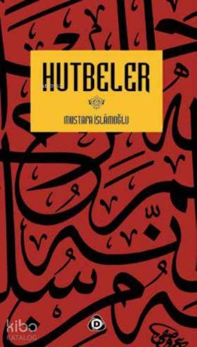 Hutbeler | Mustafa İslamoğlu | Düşün Yayıncılık