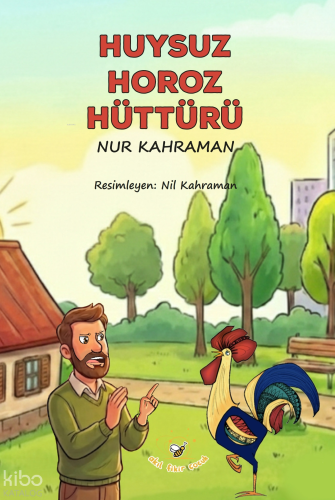 Huysuz Horoz Hüttürü | Nur Kahraman | Akıl Fikir Yayınları