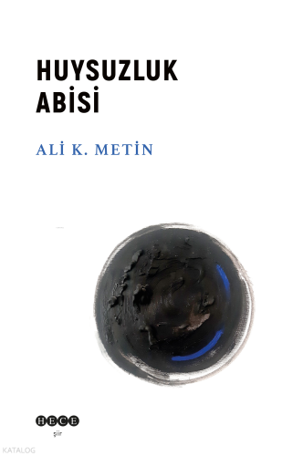 Huysuzluk Abisi | Ali K. Metin | Hece Yayınları