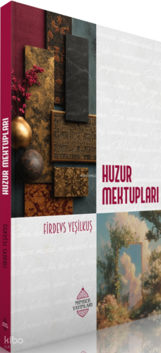 Huzur Mektupları | Firdevs Yeşilkuş | Minber Yayınları