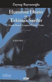 Huzursuz Huzur ve Tekinsiz Saatler