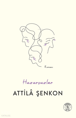 Huzursuzlar | Attilâ Şenkon | Everest Yayınları