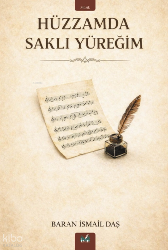 Hüzzamda Saklı Yüreğim | Baran İsmail Daş | İzan Yayıncılık