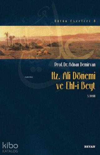 Hz. Ali Dönemi ve Ehli Beyt | Adnan Demircan | Beyan Yayınları