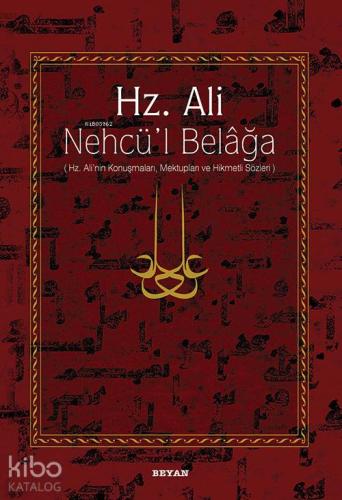 Hz. Ali / Nehcü'l Belağa (Ciltli); Hz. Ali'nin Konuşmaları, Mektupları