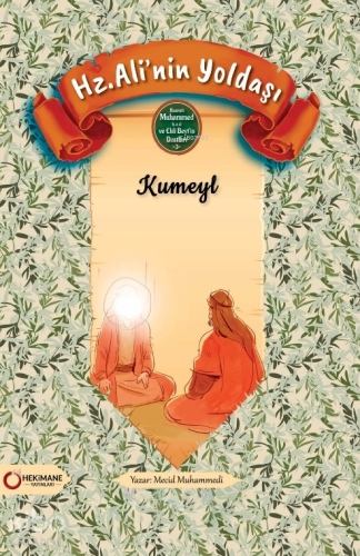 Hz. Ali’nin Yoldaşı Kumeyl