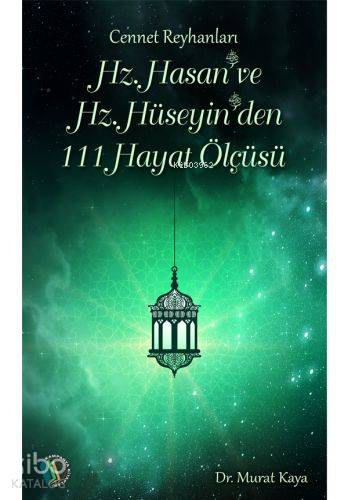 Hz.Hasan ve Hz. Hüseyin'den 111 Hayat Ölçüsü | Kolektif | Erkam Yayınl