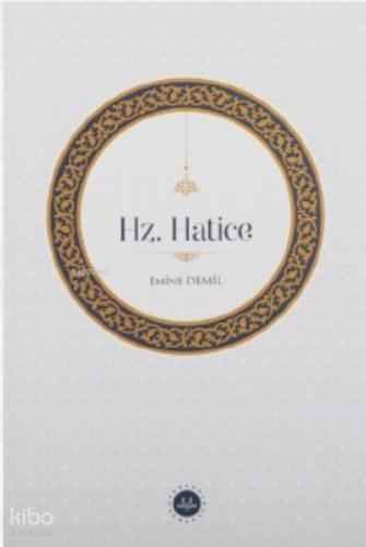 Hz. Hatice | Emine Demil | Diyanet İşleri Başkanlığı