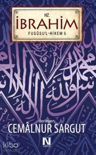Hz. İbrahim - Fususu'l Hikem Seri 5