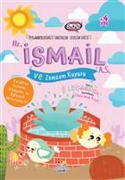 Hz. İsmail (a.s) ve Zemzem Kuyusu - Peygamberlerimizi Tanıyalım Sevelim Serisi 4