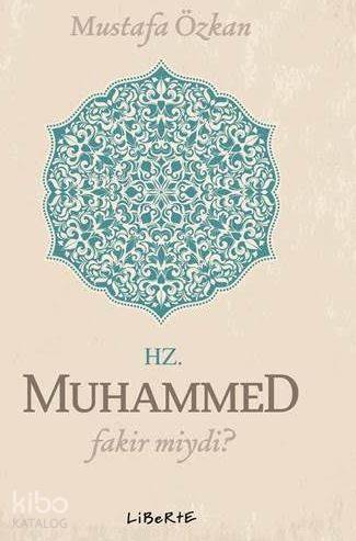 Hz. Muhammed Fakir miydi?