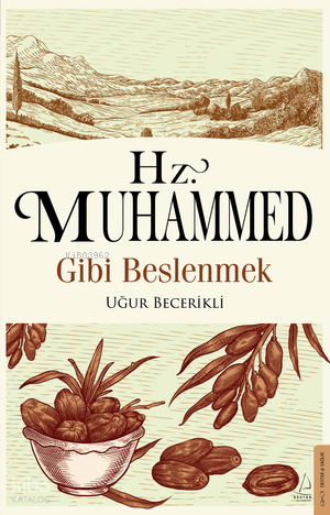 Hz. Muhammed Gibi Beslenmek | Uğur Becerikli | Destek Yayınları
